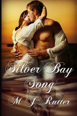 Silver Bay Song by M. J. Rutter