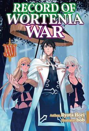 Record of Wortenia War: Volume 26 by Ryota Hori