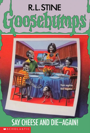 Say Cheese and Die-Again! by R.L. Stine