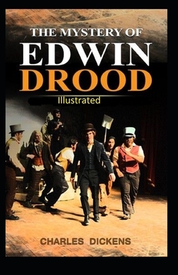 The Mystery of Edwin Drood Illustrated by Charles Dickens