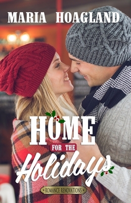 Home for the Holidays by Maria Hoagland