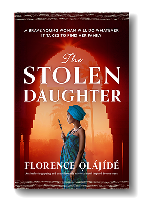The Stolen Daughter by Florence Olajide, Florence Olajide