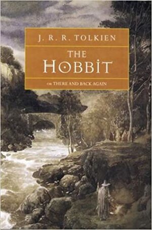 The Hobbit: or There and Back Again by J.R.R. Tolkien