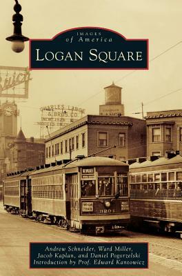 Logan Square by Andrew Schneider, Ward Miller, Jacob Kaplan