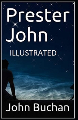 Prester John Illustrated by John Buchan