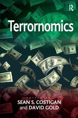 Terrornomics by Sean S. Costigan, David Gold