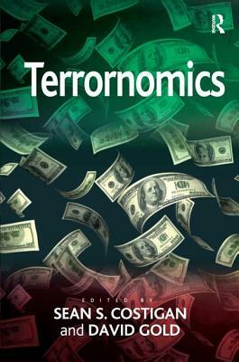 Terrornomics by David Gold, Sean S. Costigan