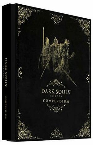 Dark Souls Trilogy Compendium by Future Press
