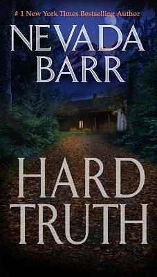 Hard Truth (Anna Pigeon Mysteries, Book 13): A gripping hunt for a deadly enemy by Nevada Barr, Nevada Barr