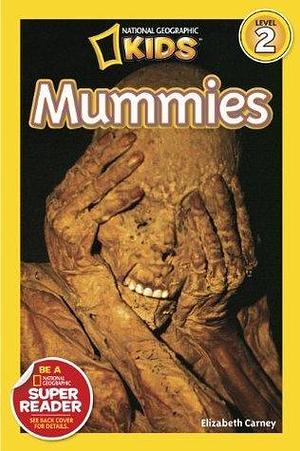 Mummies by Elizabeth Carney, Elizabeth Carney