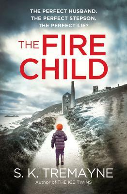 The Fire Child by S.K. Tremayne