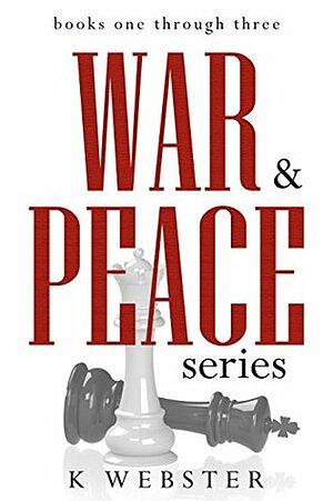 War & Peace Series by K Webster