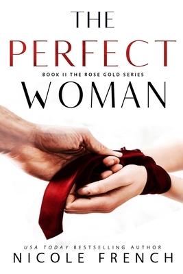 The Perfect Woman by Nicole French