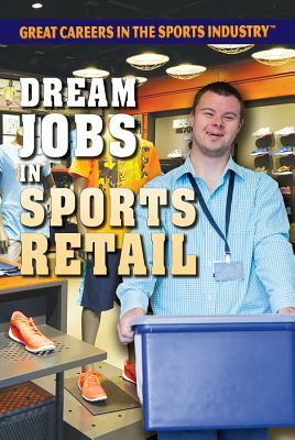 Dream Jobs in Sports Retail by Alison Downs