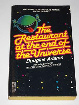 The Restaurant at the End of the Universe by Douglas Adams