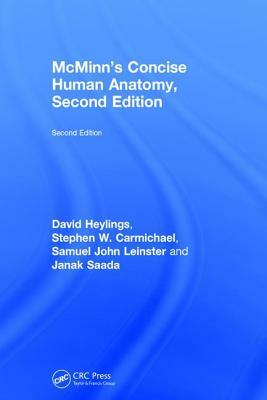 McMinn's Concise Human Anatomy by Samuel John Leinster, Stephen W. Carmichael, David Heylings