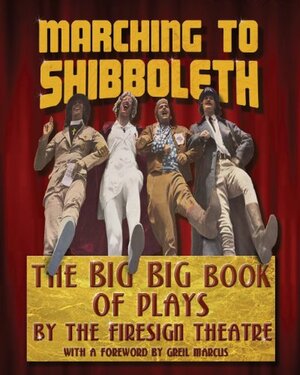 Marching to Shibboleth by Peter Bergman, Phil Austin, Phil Proctor, David Ossman