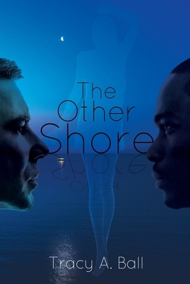 The Other Shore by Tracy A. Ball