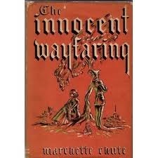 Innocent Wayfaring by Marchette Gaylord Chute