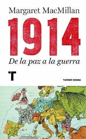 1914. De la paz a la guerra by Margaret MacMillan, José Adrián Vitier