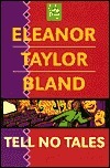 Tell No Tales by Eleanor Taylor Bland