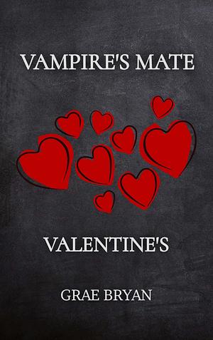 Vampire's Mate Valentine's  by Grae Bryan