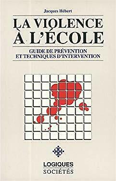 Violence a l'ecole by Jacques Hébert