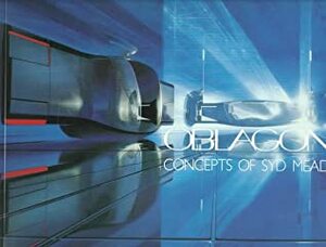 Oblagon, Concepts of Syd Mead by Hisashi Kuroma, Erik van der Palen, Haruhiko Higami, Brad Fowler, Syd Mead, Michael Hughes