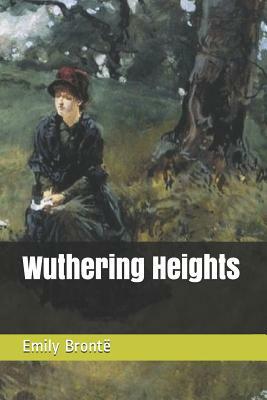 Wuthering Heights by Emily Brontë