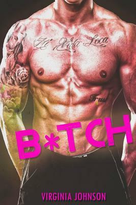 B*tCH by Virginia Johnson