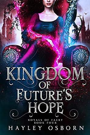 Kingdom of Future's Hope by Hayley Osborn