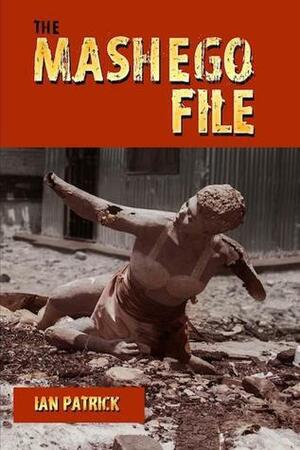 The Mashego File by Ian Patrick