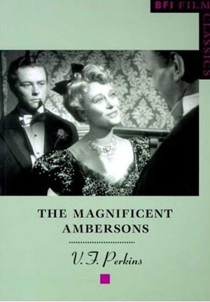 The Magnificent Ambersons by V.F. Perkins