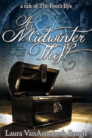 A Midwinter Theft by Laura VanArendonk Baugh