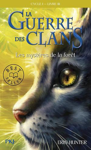 Les mystères de la fôret by Erin Hunter