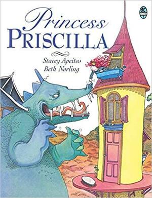 Princess Priscilla by Stacey Apeitos, Beth Norling