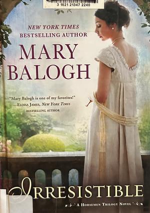 Irresistible by Mary Balogh