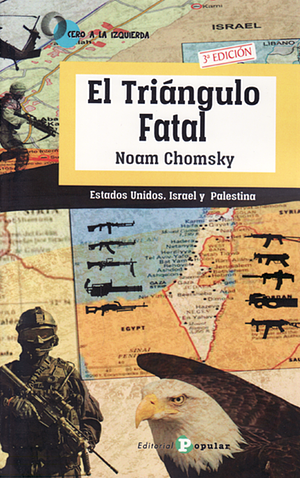 El triángulo fatal by Noam Chomsky