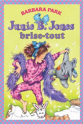 Junie B. Jones Brise-Tout by Barbara Park