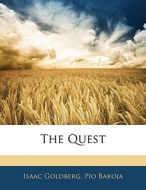 The Quest by Pío Baroja, Paio Baroja, Isaac Goldberg