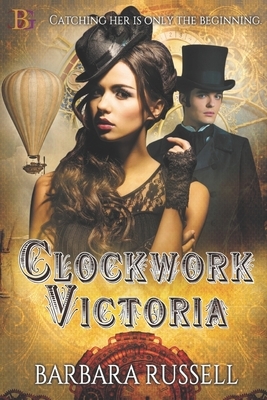 Clockwork Victoria by Barbara Russell