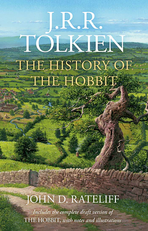 The History of the Hobbit by J.R.R. Tolkien, John D. Rateliff