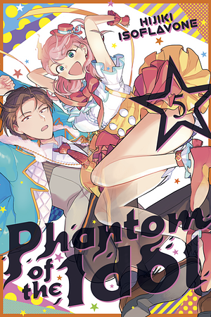 Phantom of the Idol, Volume 5 by Hijiki Isoflavone