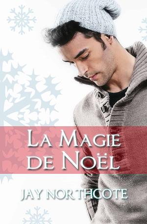 La Magie de Noël by Jay Northcote