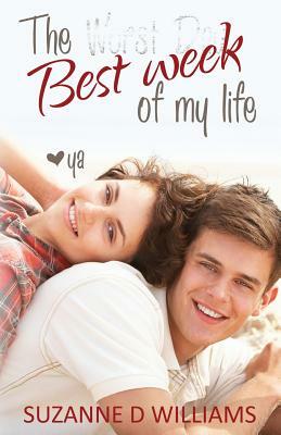 The Best Week Of My Life by Suzanne D. Williams