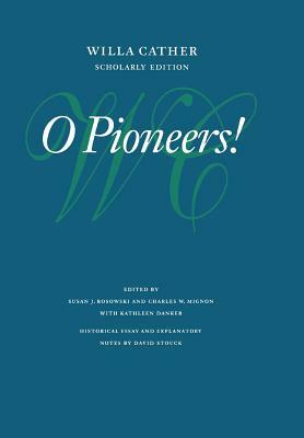 O Pioneers! by Willa Cather