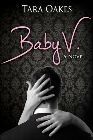 Baby V by Tara Oakes