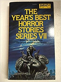 The Year's Best Horror Stories: Series VII by Ramsey Campbell, Lisa Tuttle, Stephen King, Robert Aickman, Charles L. Grant, Charles R. Saunders, Manly Wade Wellman, Tanith Lee, Janet Fox, David Drake, Dennis Etchison, Darrell Schweitzer, Jack Vance, Michael Bishop, Gerald W. Page