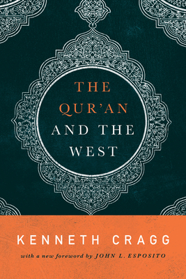 The Quran and the West by Kenneth Cragg