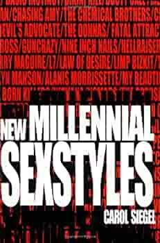 New Millennial Sexstyles by Carol Siegel